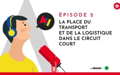 Transp&rsquo;Acteurs : Le rôle du transport et de la logistique dans les circuits courts
