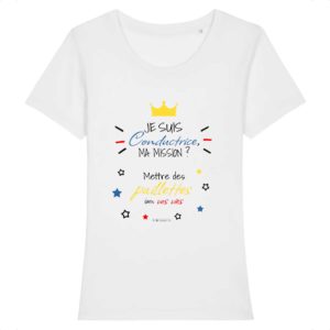 T-shirt - Je suis conductrice