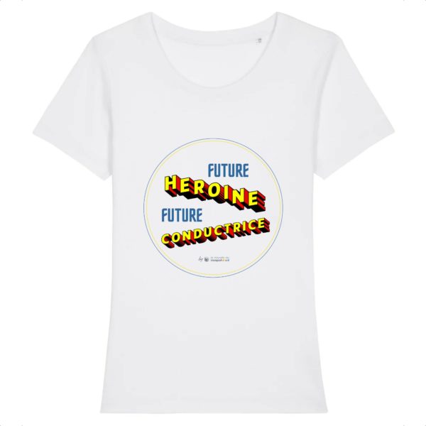 T-shirt femme - Future heroine futur conductrice