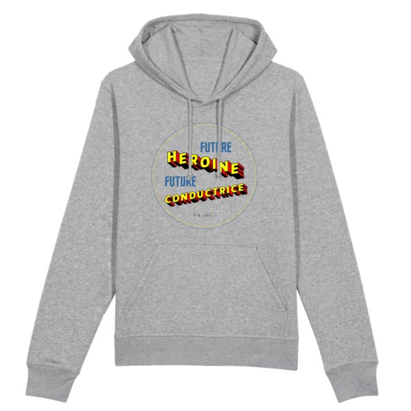 Sweat a capuche - Future heroine futur conductrice